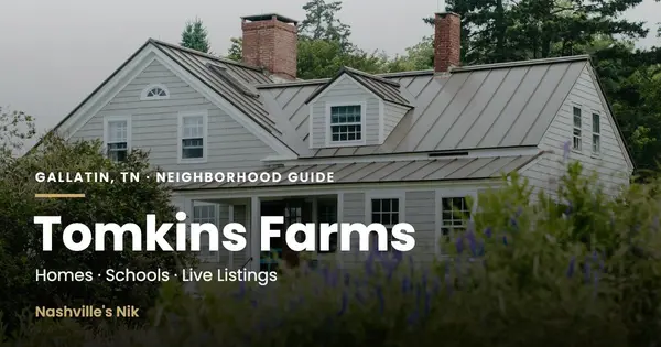 Tomkins Farms, Gallatin TN neighborhood guide by Nashville's Nik