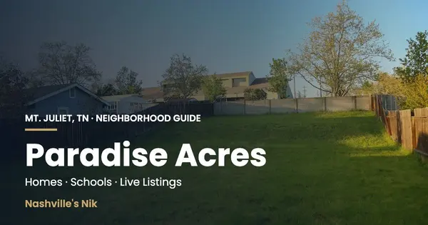 Paradise Acres, Mt. Juliet TN neighborhood guide by Nashville's Nik