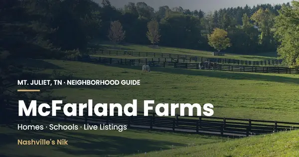 McFarland Farms, Mt. Juliet TN neighborhood guide by Nashville's Nik