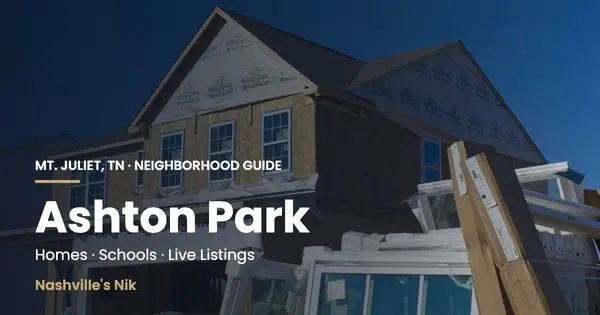Ashton Park, Mt. Juliet TN neighborhood guide by Nashville's Nik