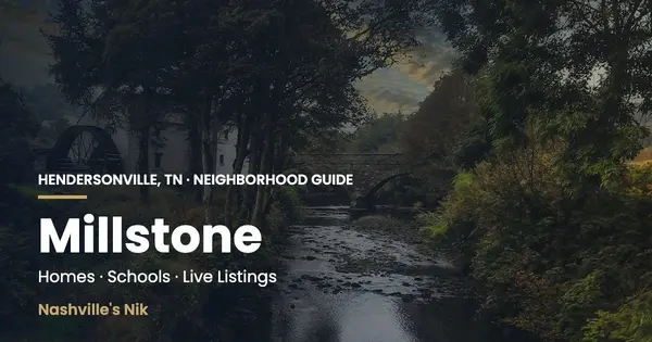 Millstone, Hendersonville TN neighborhood guide by Nashville's Nik
