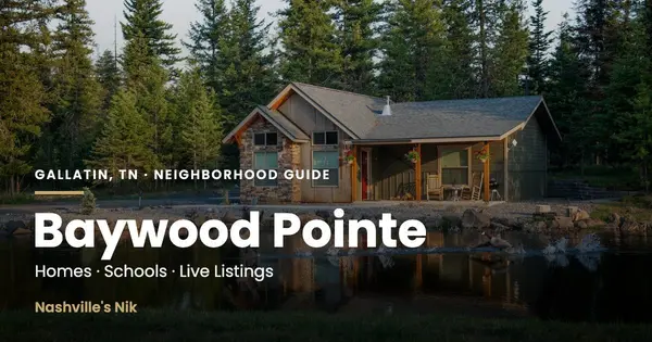 Baywood Pointe, Gallatin TN neighborhood guide by Nashville's Nik