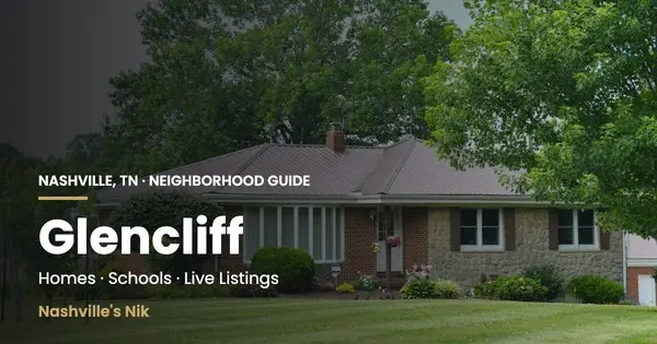 Glencliff, Nashville TN neighborhood guide by Nashville's Nik