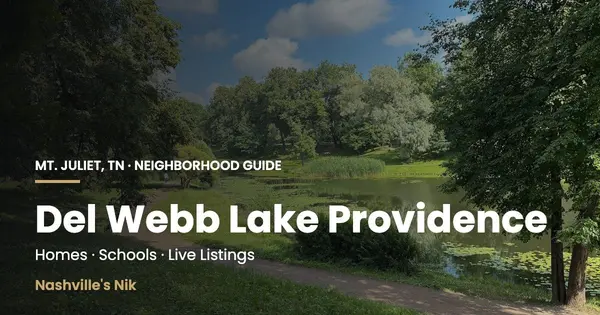 Del Webb Lake Providence, Mt. Juliet TN neighborhood guide by Nashville's Nik