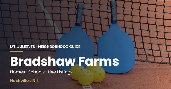 Bradshaw Farms, Mt. Juliet TN neighborhood guide by Nashville's Nik