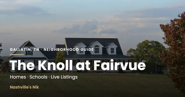 The Knoll at Fairvue, Gallatin TN neighborhood guide by Nashville's Nik