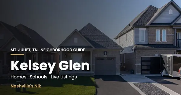 Kelsey Glen, Mt. Juliet TN neighborhood guide by Nashville's Nik