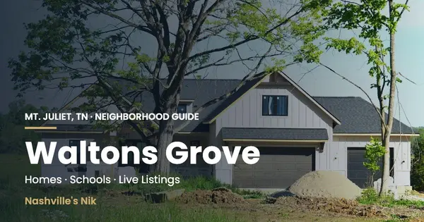 Waltons Grove, Mt. Juliet TN neighborhood guide by Nashville's Nik
