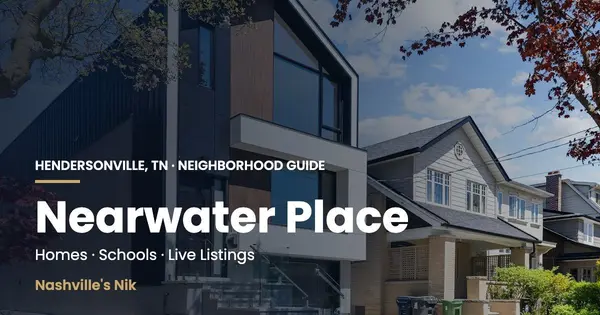 Nearwater Place, Hendersonville TN neighborhood guide by Nashville's Nik