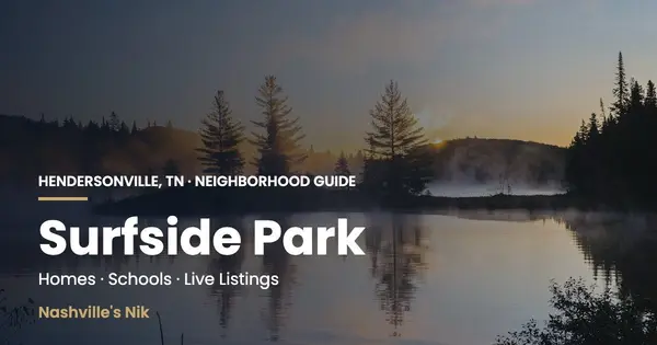 Surfside Park, Hendersonville TN neighborhood guide by Nashville's Nik
