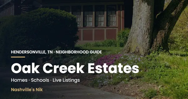 Oak Creek Estates, Hendersonville TN neighborhood guide by Nashville's Nik