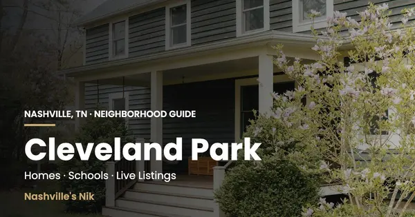 Cleveland Park, Nashville TN neighborhood guide by Nashville's Nik