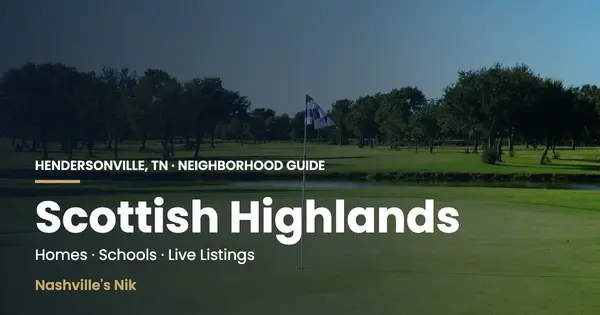 Scottish Highlands, Hendersonville TN neighborhood guide by Nashville's Nik