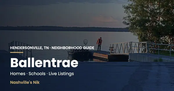 Ballentrae, Hendersonville TN neighborhood guide by Nashville's Nik