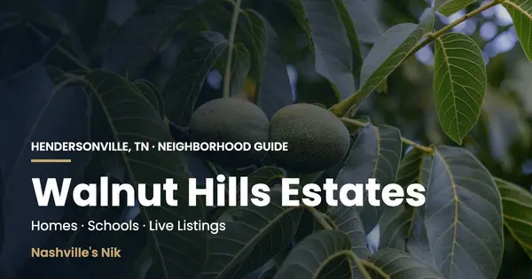 Walnut Hills Estates, Hendersonville TN neighborhood guide by Nashville's Nik