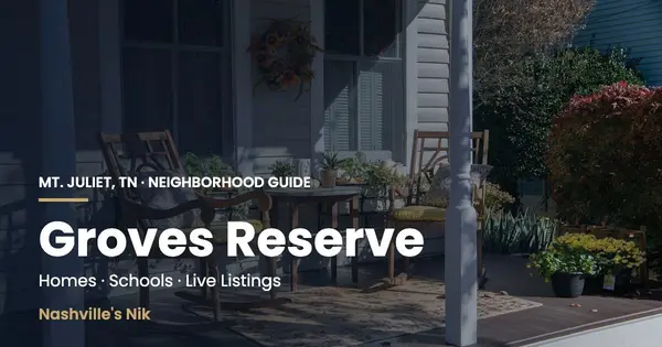 Groves Reserve, Mt. Juliet TN neighborhood guide by Nashville's Nik