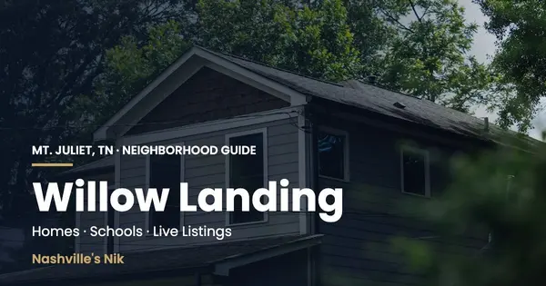 Willow Landing, Mt. Juliet TN neighborhood guide by Nashville's Nik
