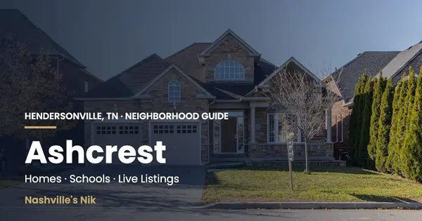 Ashcrest, Hendersonville TN neighborhood guide by Nashville's Nik