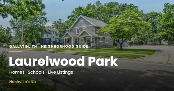 Laurelwood Park, Gallatin TN neighborhood guide by Nashville's Nik