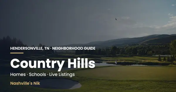 Country Hills, Hendersonville TN neighborhood guide by Nashville's Nik