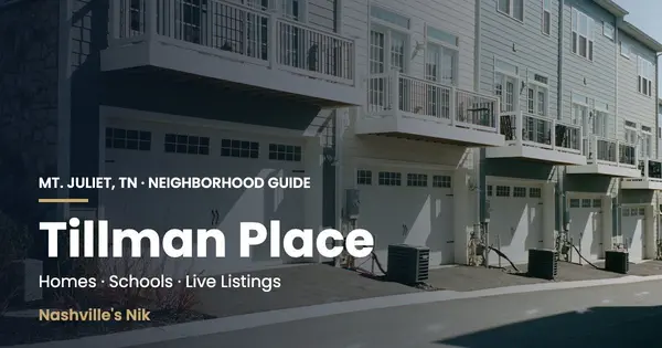 Tillman Place, Mt. Juliet TN neighborhood guide by Nashville's Nik