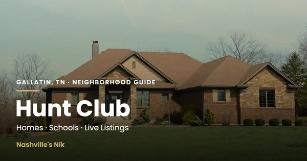 Hunt Club, Gallatin TN neighborhood guide by Nashville's Nik