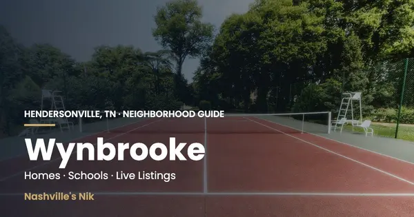 Wynbrooke, Hendersonville TN neighborhood guide by Nashville's Nik