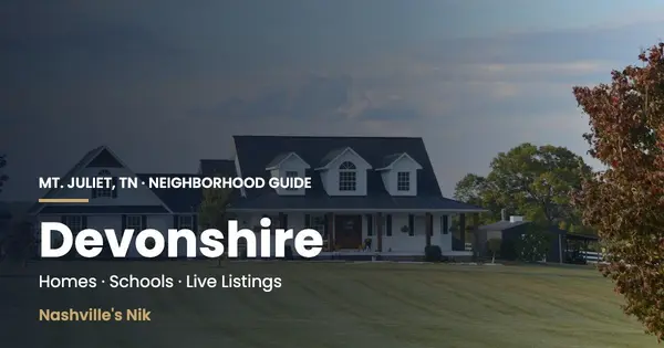 Devonshire, Mt. Juliet TN neighborhood guide by Nashville's Nik