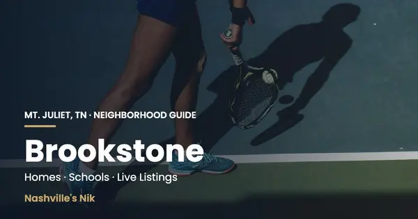 Brookstone, Mt. Juliet TN neighborhood guide by Nashville's Nik