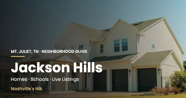 Jackson Hills, Mt. Juliet TN neighborhood guide by Nashville's Nik