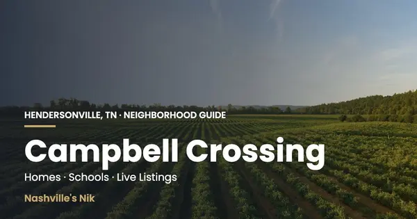 Campbell Crossing, Hendersonville TN neighborhood guide by Nashville's Nik