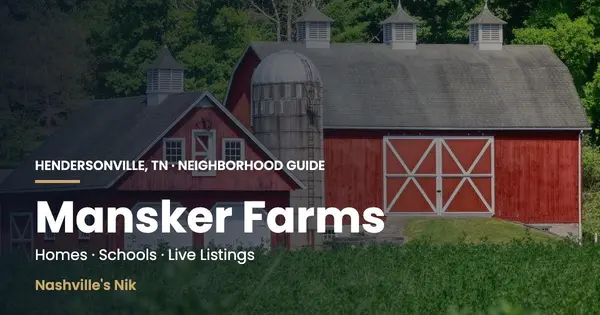 Mansker Farms, Hendersonville TN neighborhood guide by Nashville's Nik