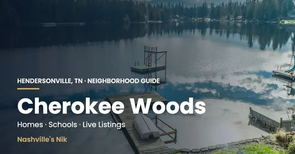 Cherokee Woods, Hendersonville TN neighborhood guide by Nashville's Nik