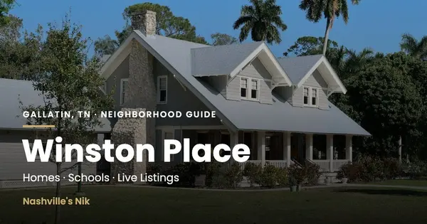 Winston Place, Gallatin TN neighborhood guide by Nashville's Nik