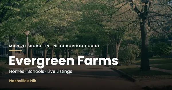 Evergreen Farms, Murfreesboro TN neighborhood guide by Nashville's Nik