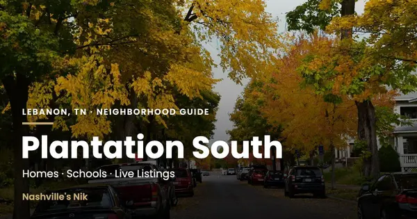 Plantation South, Lebanon TN neighborhood guide by Nashville's Nik