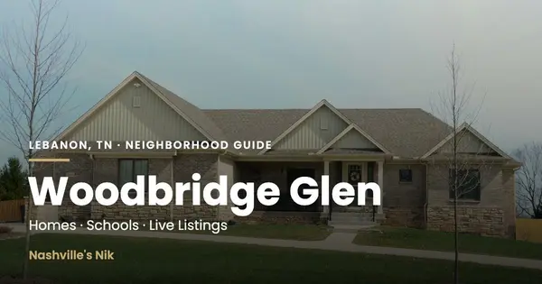 Woodbridge Glen, Lebanon TN neighborhood guide by Nashville's Nik
