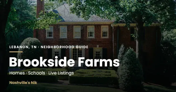 Brookside Farms, Lebanon TN neighborhood guide by Nashville's Nik