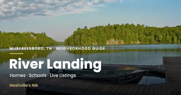 River Landing, Murfreesboro TN neighborhood guide by Nashville's Nik