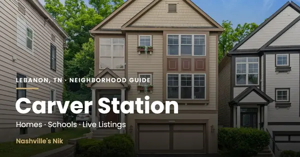 Carver Station, Lebanon TN neighborhood guide by Nashville's Nik