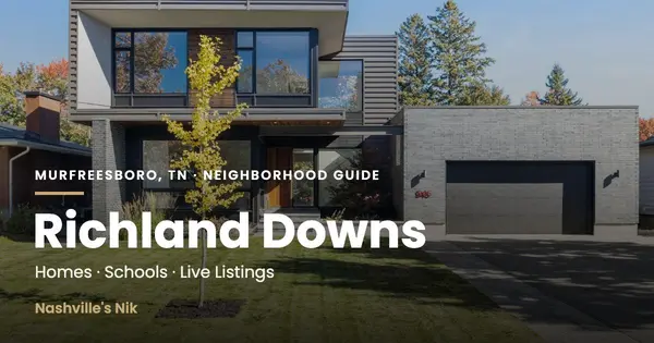 Richland Downs, Murfreesboro TN neighborhood guide by Nashville's Nik