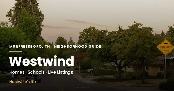 Westwind, Murfreesboro TN neighborhood guide by Nashville's Nik