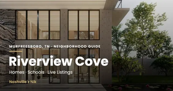 Riverview Cove, Murfreesboro TN neighborhood guide by Nashville's Nik