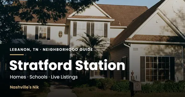Stratford Station, Lebanon TN neighborhood guide by Nashville's Nik