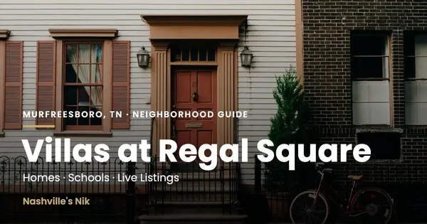 Villas at Regal Square, Murfreesboro TN neighborhood guide by Nashville's Nik