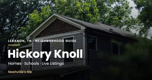 Hickory Knoll, Lebanon TN neighborhood guide by Nashville's Nik