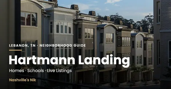 Hartmann Landing, Lebanon TN neighborhood guide by Nashville's Nik