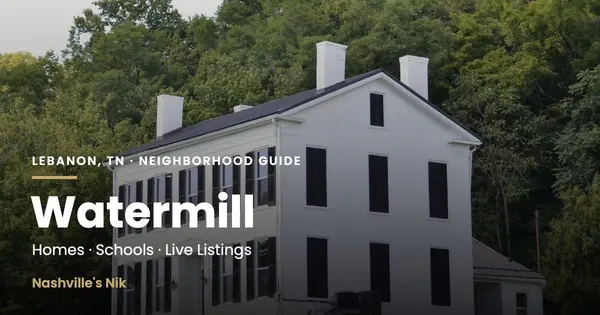 Watermill, Lebanon TN neighborhood guide by Nashville's Nik