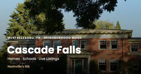 Cascade Falls, Murfreesboro TN neighborhood guide by Nashville's Nik
