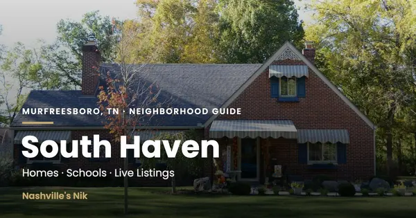 South Haven, Murfreesboro TN neighborhood guide by Nashville's Nik